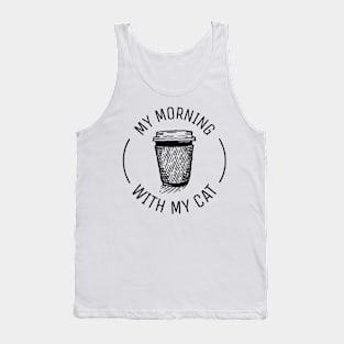 My morning coffee with my cat Tank Top